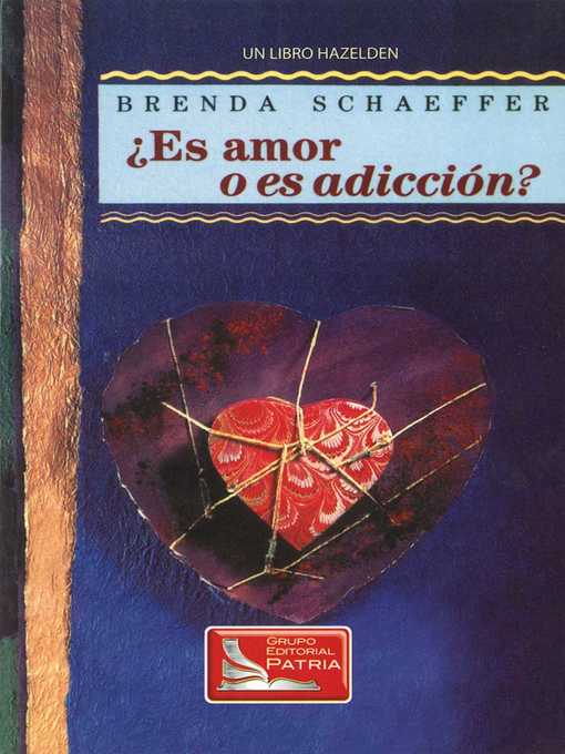 Title details for ¿Es Amor o Es Addición (Is It Love or Is It Addiction) by Brenda Schaeffer - Available